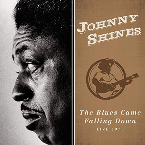 Johnny Shines - Blues Came Falling Down - - CD