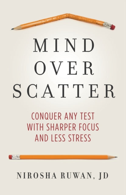 Ruwan - Mind Over Scatter Conquer Any Test with Sharper Focus and Les