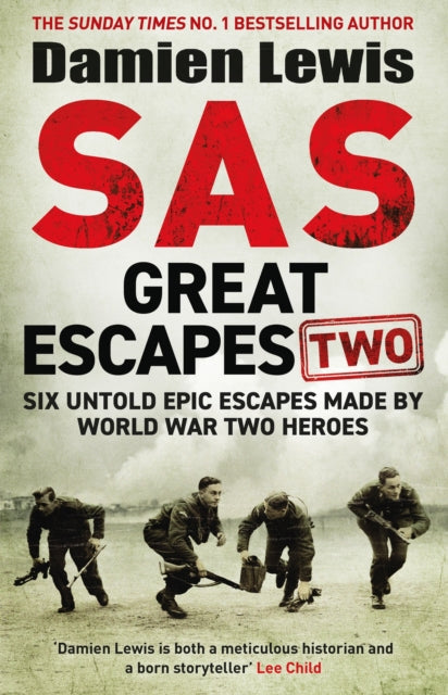 Damien Lewis - SAS Great Escapes Two Six Untold Epic Escapes Made by