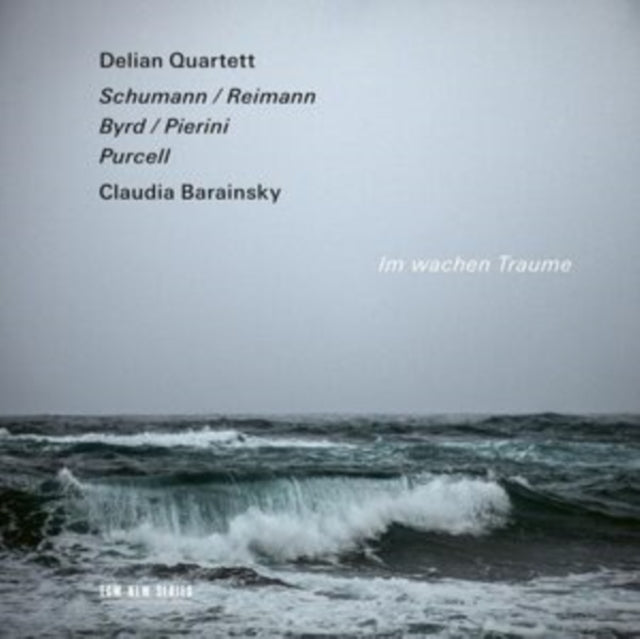 Delian Quartett - Im wachen Traume - Schumann / Reimann, Byrd / Pierini,