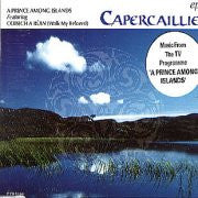 Capercaillie - A Prince Among Islands - Used Vinyl Record 7"