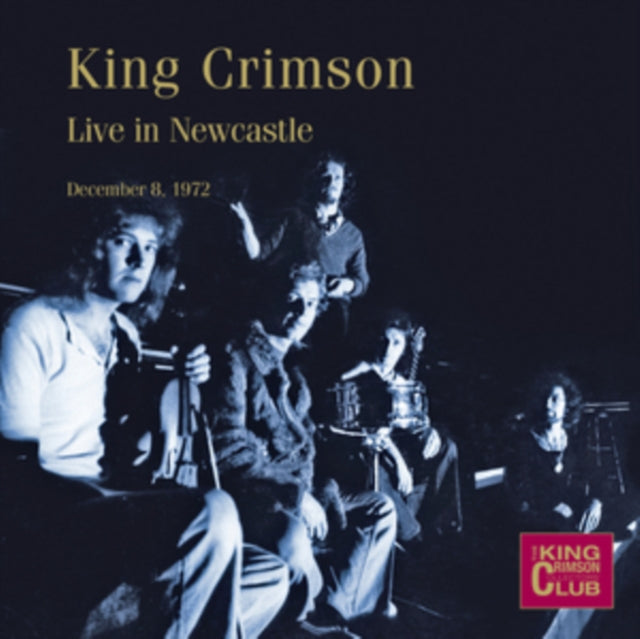 King Crimson / Live in Newcastle 8th December 1972 (CD) - CD