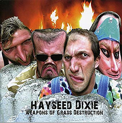 Hayseed Dixie - Weapons Of Grass Destruction - CD