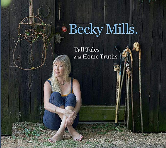 Becky Mills - Tall Tales and Home Truths - CD