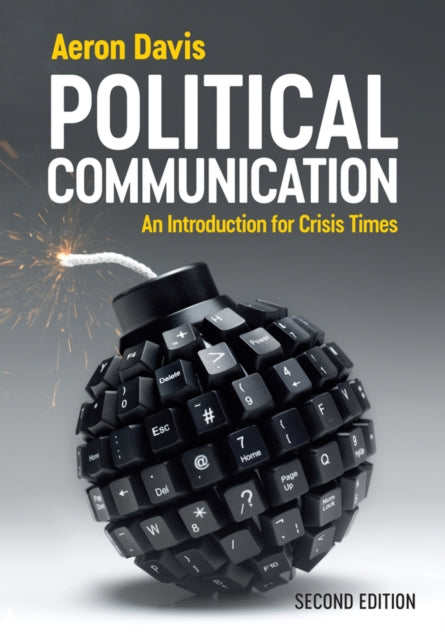 Aeron Davis - Political Communication : An Introduction for Crisis Tim