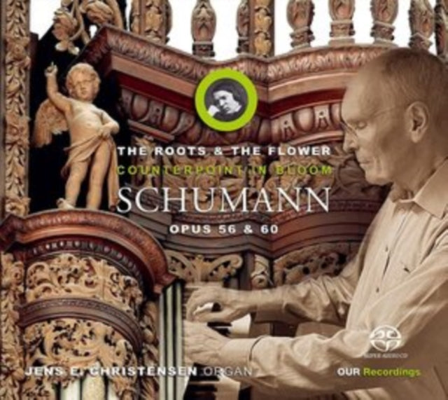 Robert Schumann - Roots & the Flower: Counterpoint in Bloom - CD