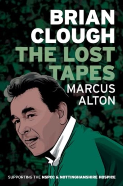 Marcus Alton - Brian Clough - The Lost Tapes - New Paperback