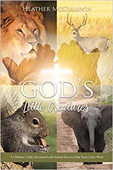 Heather McCulloc - God's Little Creatures A Children's Daily