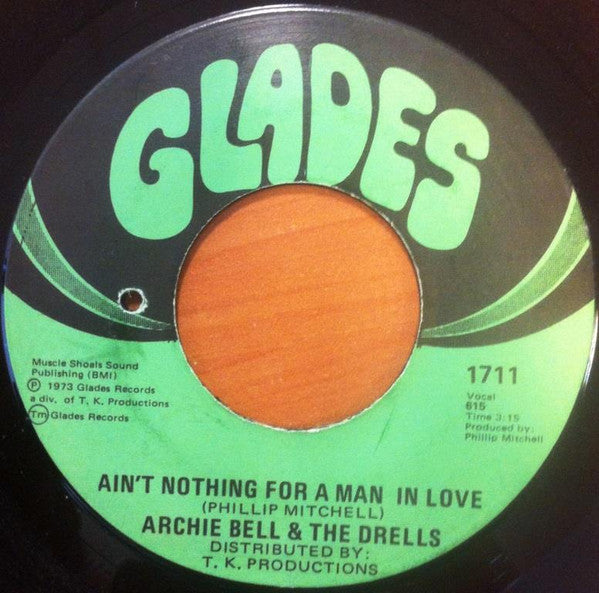 Archie Bell & The Dr - Ain't Nothing For A Man In Love / You Never Kn
