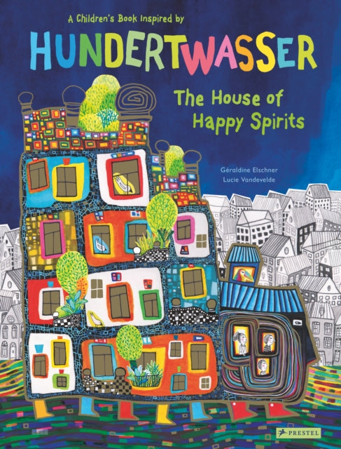 Geraldine Elschner - House of Happy Spirits : A Children's Book In