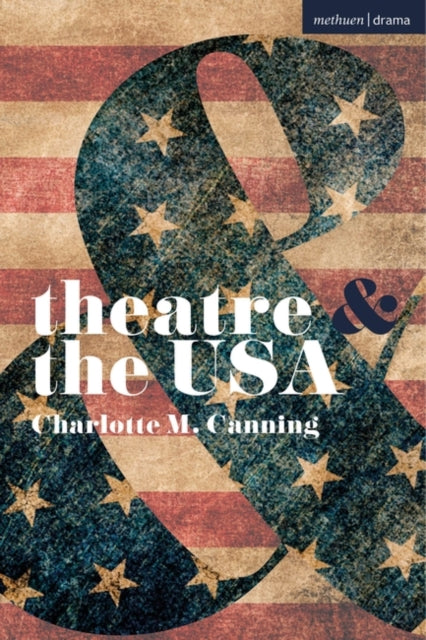 Charlotte Canning - atre and the USA - Paperback