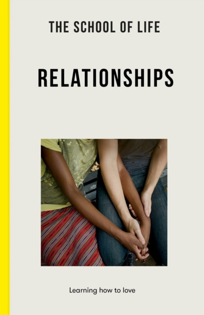 School of Life - : Relationships : learning to love - Paperback
