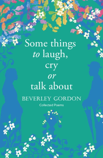 Beverley Gordon - Some things to laugh, cry or talk about - Paperback