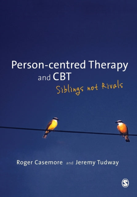 Jeremy Tudway - Person-centred Therapy and CBT : Siblings not Rivals -