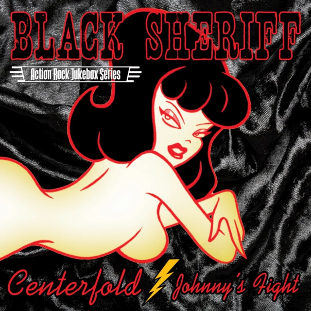 BLACK SHERIFF - CENTERFOLD/JOHNNY'S FIGHT - Vinyl Record 7