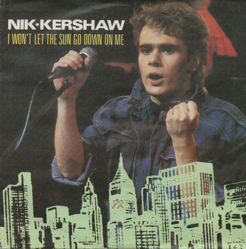 Nik Kershaw - I Won't Let The Sun Go Down On Me - Used Vinyl Record 7