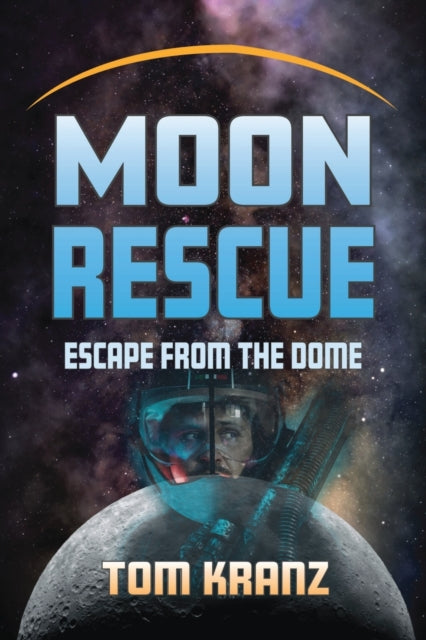 Kranz - Moon Rescue Escape from the Dome - New paperback or softback