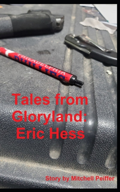 Peiffer - Tales from Gloryland Eric Hess - New paperback or softback
