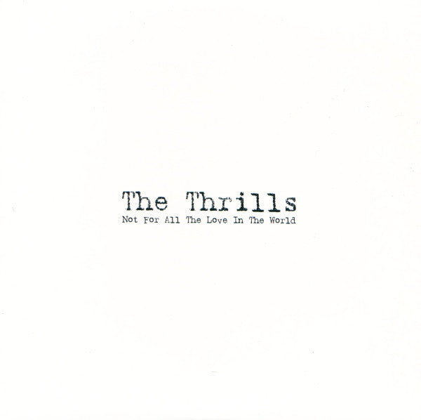 Thrills - Not For All The Love In The World - Used CD
