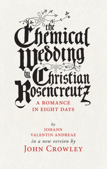 Crowley - Chemical Wedding by Christian Rosencreutz A Romance in Ei