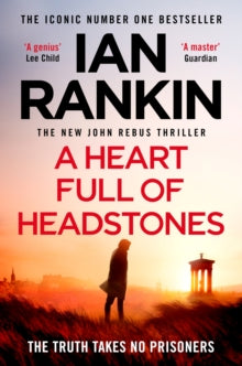 Ian Rankin - A Heart Full of Headstones The Gripping New Must-Read T