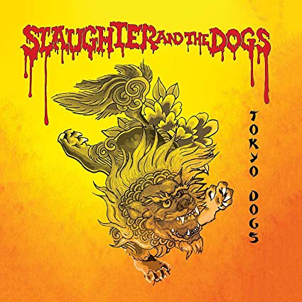 Slaughter and The Do - Tokyo Dogs - CD