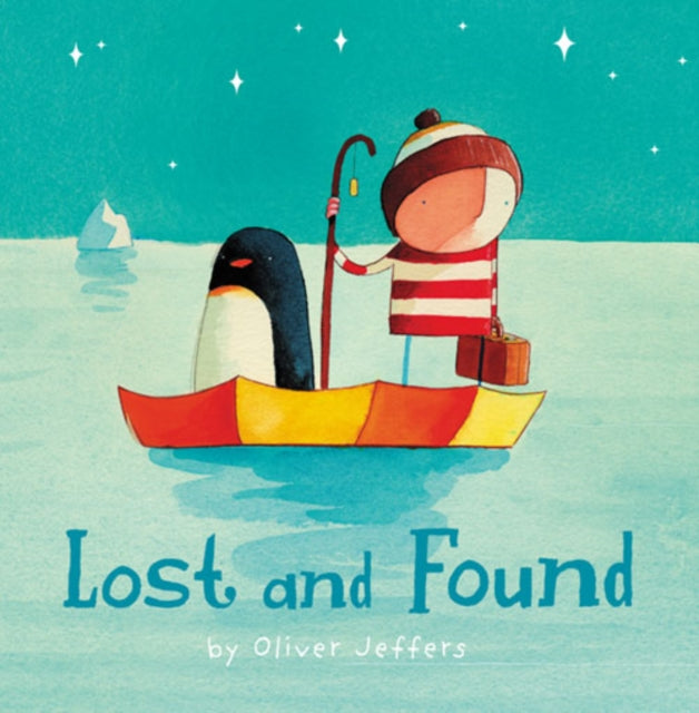 Oliver Jeffers - Lost and Found - Hardback