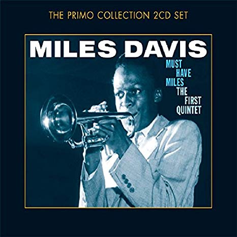 Miles Davis - Must-have Miles (The First Quintet) - CD