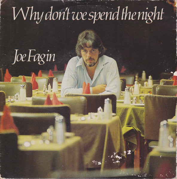 Joe Fagin - Why Don't We Spend The Night - Used Vinyl Record 7"