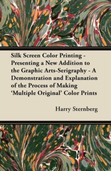 Sternberg - Silk Screen Color Printing - Presenting a New Addition to