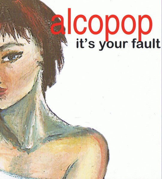 Alcopop - It's Your Fault - Used CD