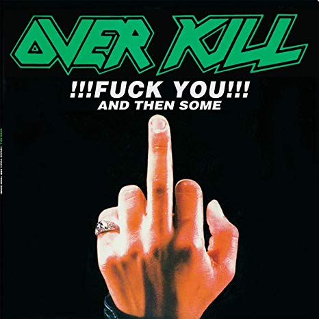 Overkill - !!!uck You!!! And Then Some - CD