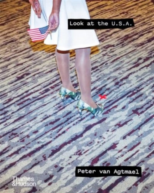 Peter van Agtmael - Look at the U.S.A. A Diary of War and Home - New