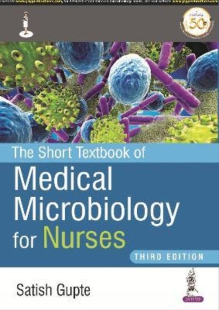Gupt - Short Textbook of Medical Microbiology for Nurses - New paperba