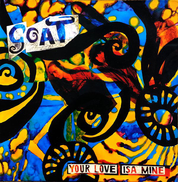 Goat - Your Love Isa Mine - Used Vinyl Record 12"