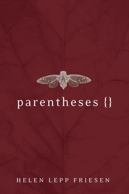 Helen Lepp Friesen - Parentheses - New Paperback