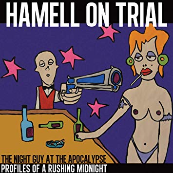 Hammell on Trial - Night Guy at the Apocalypse Profiles of a Rushing M