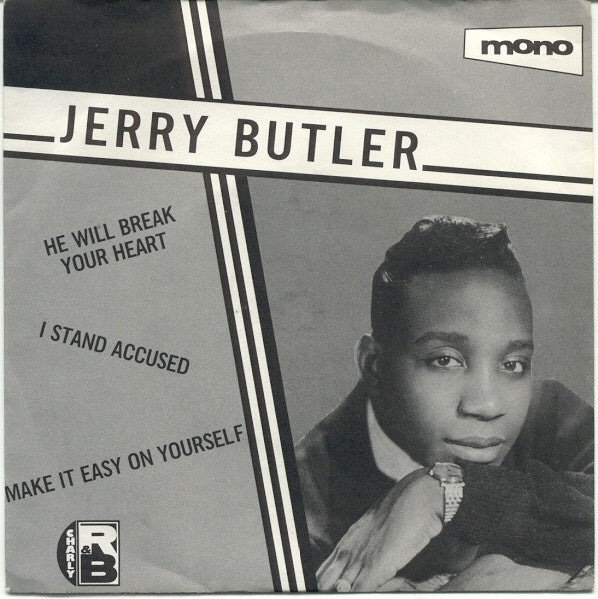 Jerry Butler - He Will Break Your Heart / I Stand Accused / Make It Eas