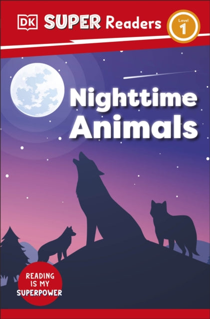 DK - Super Readers Level 1 Nighttime Animals - Paperback