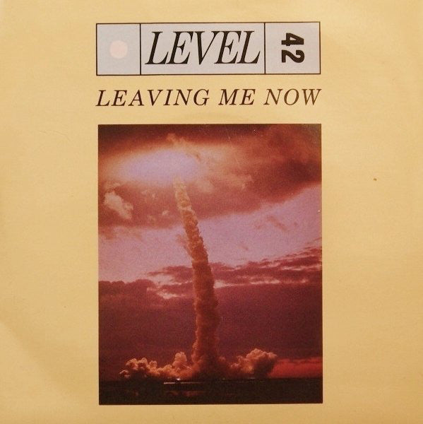 Level 42 - Leaving Me Now - Used Vinyl Record 7"