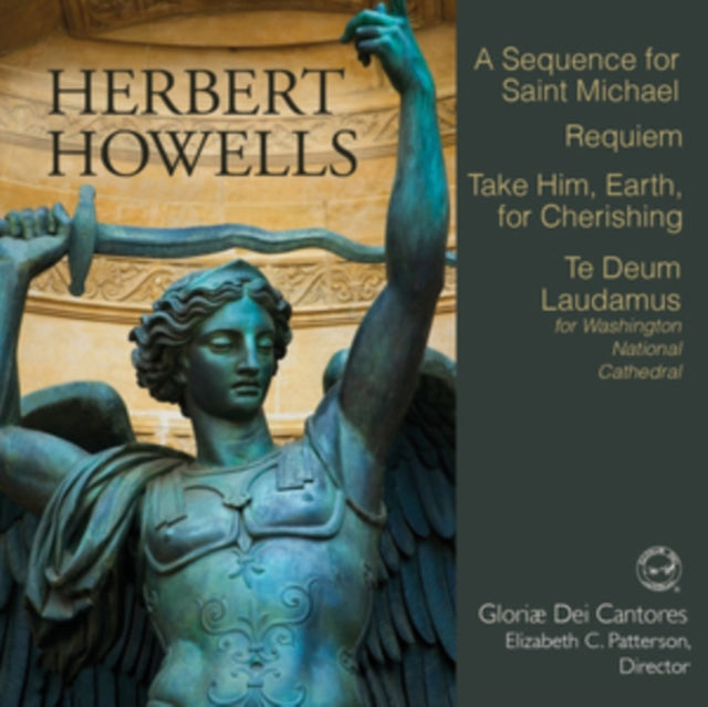 Herbert Howells - A Sequence For Saint Michael / Requiem / Take Him, Ear