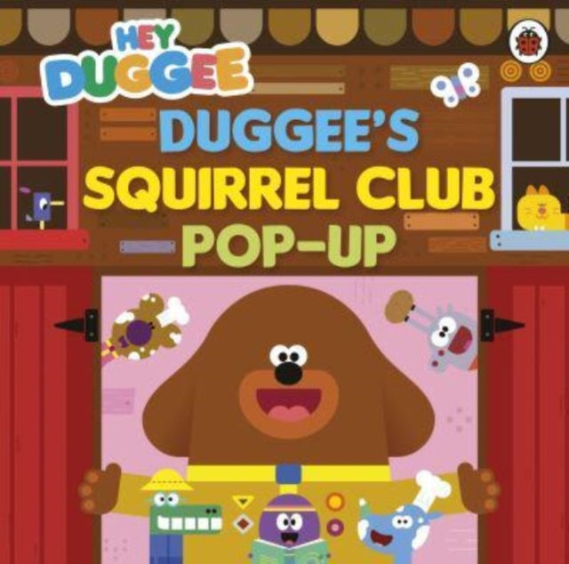 Hey Duggee - : Duggee’s Squirrel Club Pop-Up : A pop-up book - Board