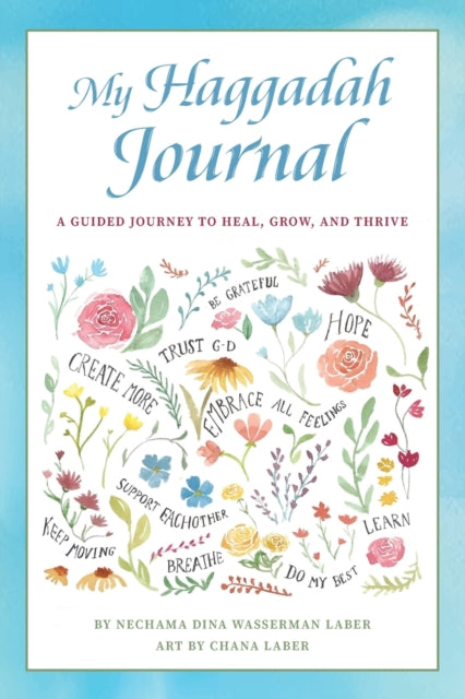 Laber - My Haggadah Journal: A Guided Journey to Heal, Grow, and Thriv