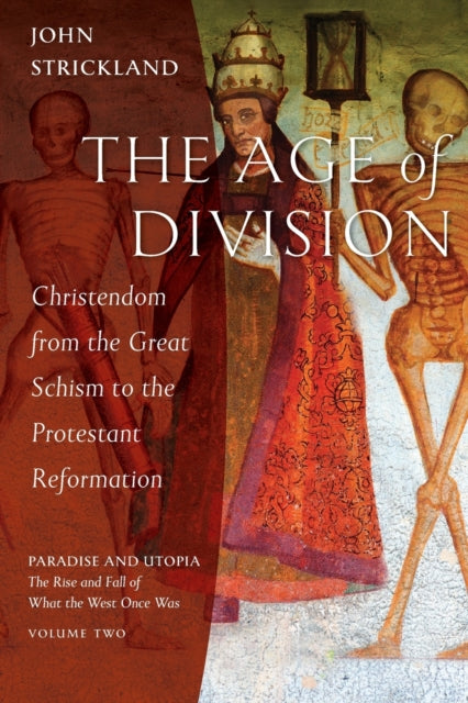Strickland - Age of Division Christendom from the Great Schism to the