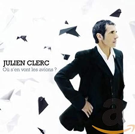 Julien Clerc - Ou S'en Vont Les Avions ? - CD