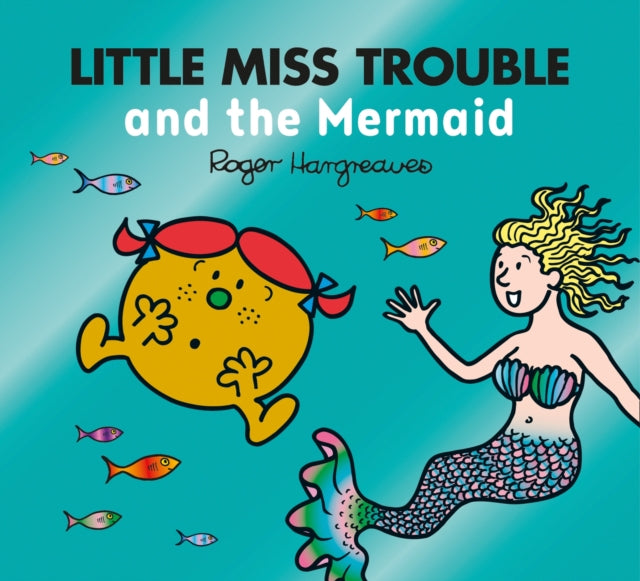 Adam Hargreaves - Little Miss Trouble and the Mermaid - New Paperback