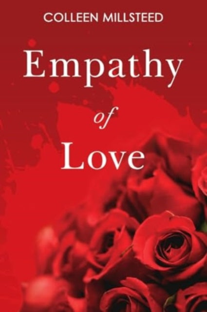 Colleen Millsteed - Empathy of Love - Paperback