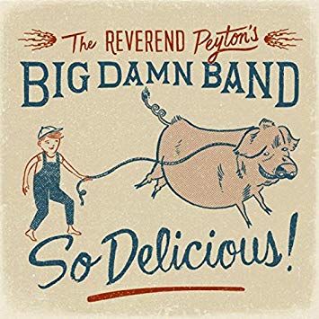 Reverend Peyton's Bi - So Delicious - CD