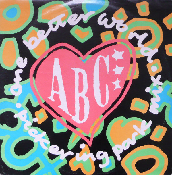 ABC - One Better World (Pickering Park Mix) - Used Vinyl Record 12"