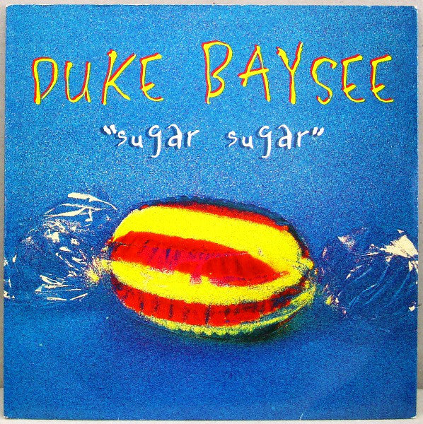 Duke Baysee - Sugar Sugar - Used Vinyl Record 7"